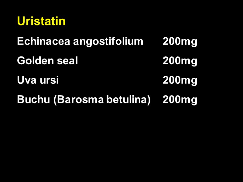 Uristatin Echinacea angostifolium 200mg Golden seal     200mg Uva ursi 